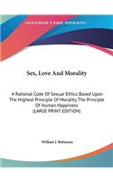 Sex, Love and Morality