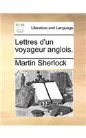 Lettres D'Un Voyageur Anglois.