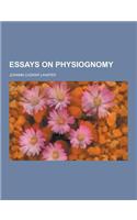 Essays on Physiognomy