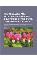 The Messages and Proclamations of the Governors of the State of Missouri (Volume 2): (English)