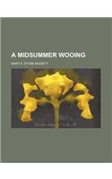 A Midsummer Wooing