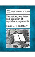 Nature, Requisites and Operation of Equitable Assignments.