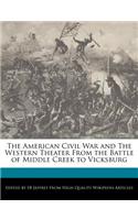 The American Civil War and the Western Theater from the Battle of Middle Creek to Vicksburg