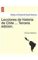 Lecciones de Historia de Chile ... Tercera Edicion. Tomo Segundo