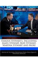 Famous Stewart's, Including James Stewart, Rod Stewart, Martha Stewart and More