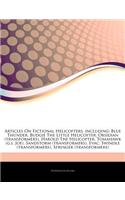 Articles on Fictional Helicopters, Including: Blue Thunder, Budgie the Little Helicopter, Obsidian (Transformers), Harold the Helicopter, Tomahawk (G.I. Joe), Sandstorm (Transformers), Evac, Swi