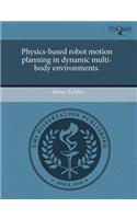 Physics-Based Robot Motion Planning in Dynamic Multi-Body Environments: (English)
