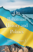 On Bahamian History & Politics