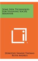 Some New Techniques for Studying Social Behavior