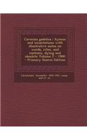 Carmina Gadelica: Hymns and Incantations with Illustrative Notes on Words, Rites, and Customs, Dying and Obsolete Volume 2 - 1900