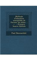 Methode D'Education Susceptible de Former Les Elites ... --
