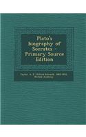 Plato's Biography of Socrates - Primary Source Edition