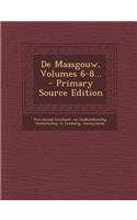 de Maasgouw, Volumes 6-8... - Primary Source Edition