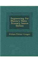 Engineering for Masonry Dams - Primary Source Edition