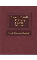 Power of Will - Primary Source Edition: (English)