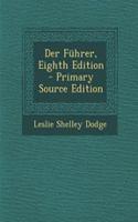 Der Fuhrer, Eighth Edition - Primary Source Edition