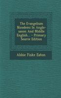 The Evangelium Nicodemi in Anglo-Saxon and Middle English...