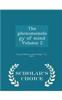 Phenomenology of Mind Volume 2 - Scholar's Choice Edition