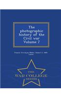 The Photographic History of the Civil War Volume 7 - War College Series