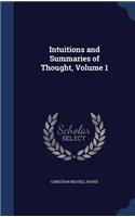 Intuitions and Summaries of Thought, Volume 1