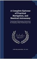 Complete Epitome of Practical Navigation, and Nautical Astronomy