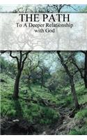 The Path: To a Deeper Relationship with God