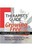 A Therapist's Guide to Growing Free