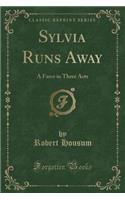 Sylvia Runs Away