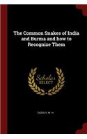 The Common Snakes of India and Burma and how to Recognize Them