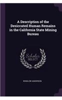 A Description of the Desiccated Human Remains in the California State Mining Bureau