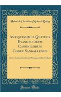 Antiquissimus Quatuor Evangeliorum Canonicorum Codex Sangallensis