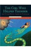 Girl Who Helped Thunder and Other Native American Folktales
