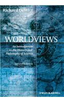 Worldviews - an Introduction to the History and   Philosophy of Science 2E