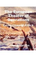 European Theater of Operations: Cross-Channel Attack