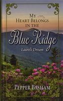 My Heart Belongs in the Blue Ridge: Laurel's Dream