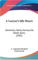 A Lawyer's Idle Hours