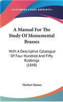 Manual For The Study Of Monumental Brasses