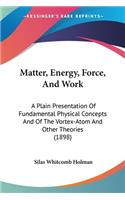 Matter, Energy, Force, And Work