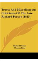 Tracts And Miscellaneous Criticisms Of The Late Richard Porson (1815)