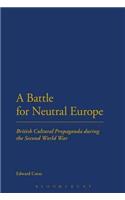 A Battle for Neutral Europe