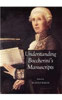 Understanding Boccherini's Manuscripts