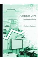 Common Core: Paradigmatic Shifts