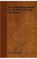 Celtic Dragon Myth - Geste Of Fraoch And The Dragon