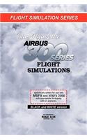 Sim-Flying the Airbus 300 series Flight Simulations