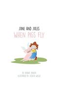 June and Jules: When Pigs Fly