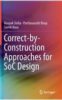 Correct-by-Construction Approaches for SoC Design