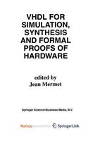 VHDL for Simulation, Synthesis and Formal Proofs of Hardware
