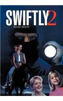 Swiftly 2