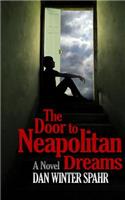 Door to Neapolitan Dreams