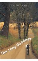 Our Long Goodbye: (Afrikaans)